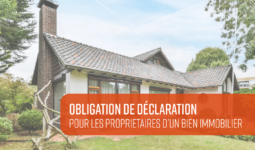 Propriétés immobilières – Nouvelle obligation de déclaration pour les propriétaires d’un bien immobilier en 2023